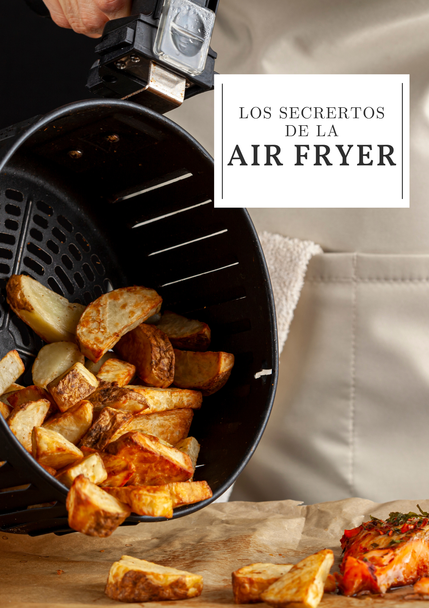 + 100 RECETAS FÁCILES Y SALUDABLES EN LA AIR FRYER